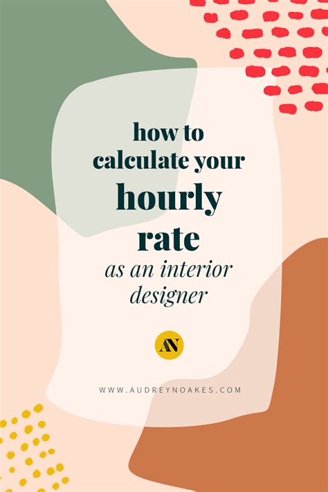 Blog How To Calculate Your Hourly Rate As An Interior Designer Audrey