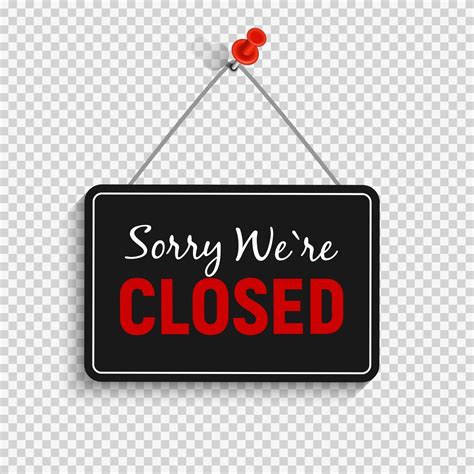 Sorry We Are Closed Sign 2444394 Vector Art At Vecteezy