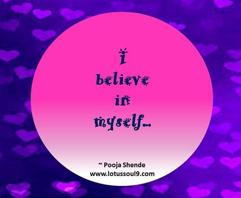 I Believe In Myself Quotes By I Believe In Believe