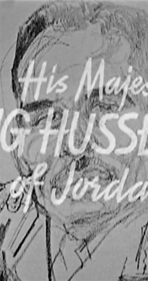 Face To Face His Majesty King Hussein Of Jordan 1960 News Imdb
