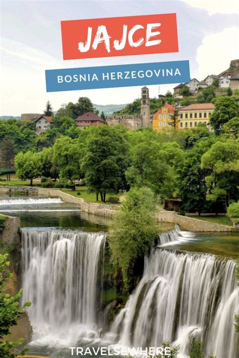 Castles And Waterfalls Of Jajce Bosnia And Herzegovina Travelsewhere