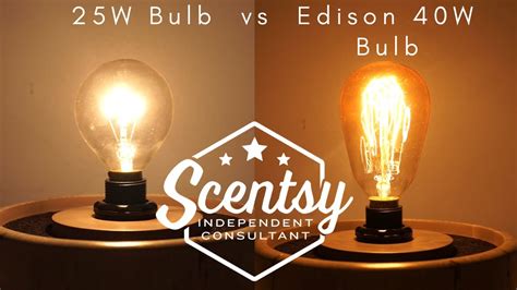 Scentsys Edison Bulb Vs 25 Watt Regular Bulb Youtube