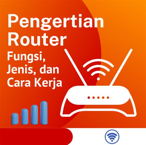 Pengertian Router Adalah Fungsi Jenis Cara Kerja Lengkap Twibbonmania