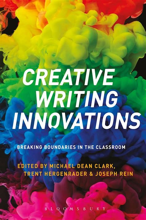 Creative Writing Innovations Breaking Boundaries In The Classroom
