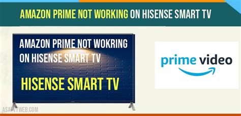 Amazon Prime Video Not Working On Smart Tv - How to Fix Amazon Prime Not Working on Hisense Smart TV - A Savvy Web