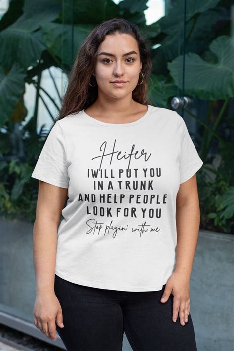 Funny T Shirt Heifer I Will Put You In A Trunk And Help People Etsy