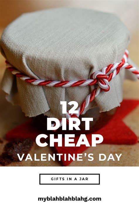 12 Dirt Cheap Valentines Day Ts In A Jar Cheap Valentines Day