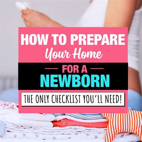 How To Prepare Your Home For A Newborn The Only Checklist Youll Need