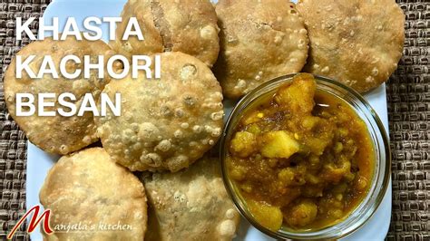 Khasta Kachori Besan North Indian Delicacy Spicy Puffed Pastry Recipe
