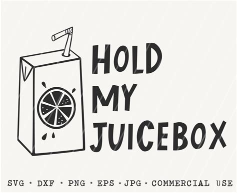 Juice Box Svg Humorous Saying Cut File Hold My Juice Box Etsy