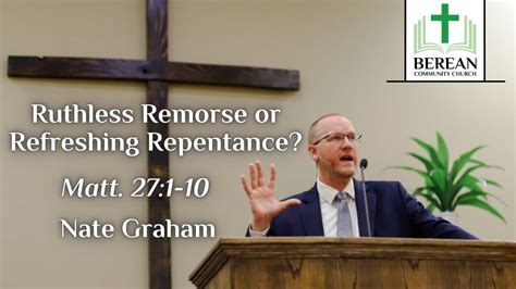 Nate Graham Ruthless Remorse Or Refreshing Repentance Matthew 271