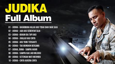 Judika Full Album Judika Best Songs Collection Youtube
