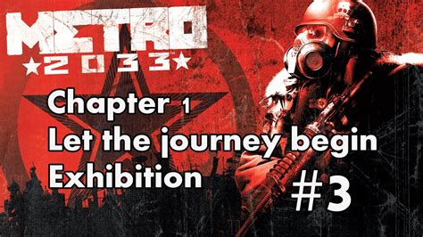 Metro 2033 Gameplay Part 3 Chapter 1 Let The Journey Begin