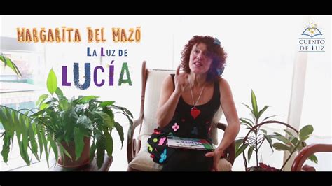 Margarita De Mazo La Autora De La Luz De Lucía Cuenta Un Poco Sobre
