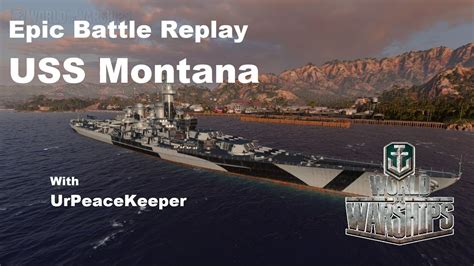 Epic Battle Replay With The Uss Montana In World Of Warships Reupload