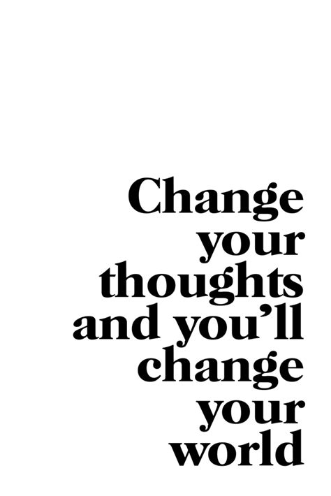 Change Your Thoughts And Youll Change Your World Art Print By Standard