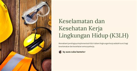 Keselamatan Dan Kesehatan Kerja Lingkungan Hidup K3lh