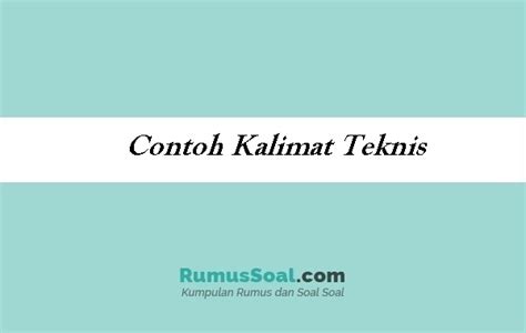 150 Contoh Kalimat Teknis Dalam Teks Laporan & Percobaan