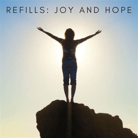 Refills Joy And Hope
