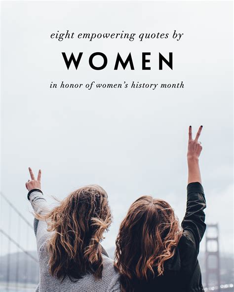 8 Empowering Quotes By Women Empowering Quotes Woman Quotes