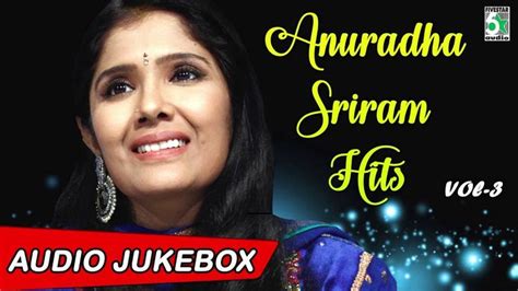 Anuradha Sriram Super Hit Audio Jukebox Vol 3 Jukebox Hit Audio