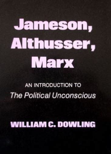 Jameson Althusser Marx An Introduction To The Political Unconscious