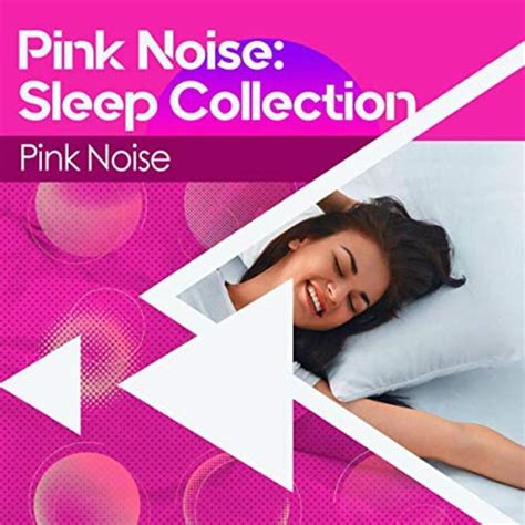 Pink Noise Sleep Collection Pink Noise Amazonfr Téléchargement De