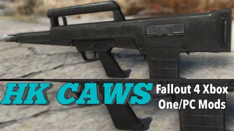 Hk Caws Fallout 4 Xbox Onepc Mods Youtube