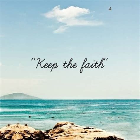 25 Keep The Faith Quotes Sayings Pictures And Photos Quotesbae