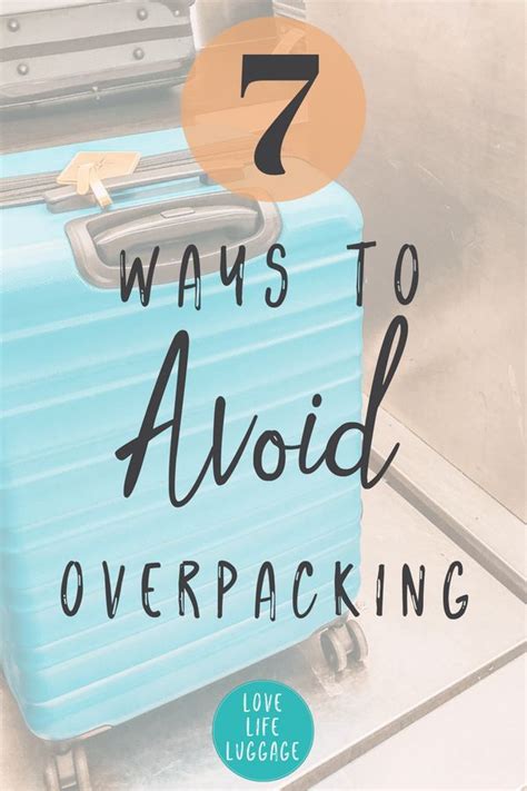 7 Ways To Avoid Overpacking On Your Next Vacation Avoid Overpacking