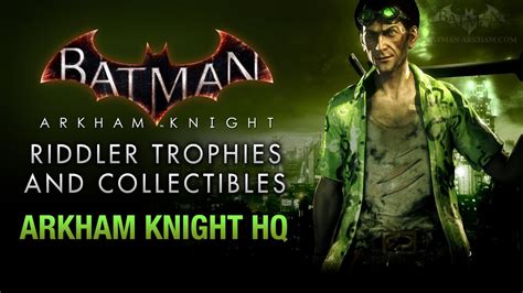 .arkham universe, including arkham asylum, arkham city, arkham origins, batman: Batman: Arkham Knight - Riddler Trophies - Arkham Knight HQ - YouTube