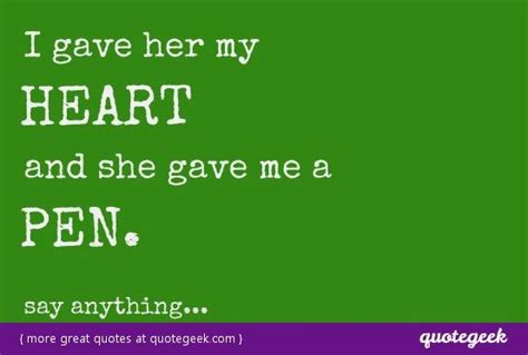 I Gave Her My Heart And She Gave Me A Pen Quotegeek Image Quotes