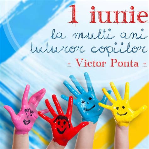 1 iunie_ziua internationala a copiilor_cu artico. 1 Iunie. Mesajul premierului Victor Ponta pentru toţi ...