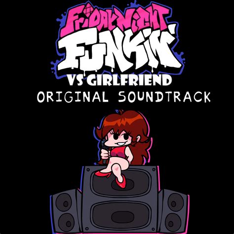 Friday Night Funkin Vs Girlfriend Ost Pc Mod Gamerip Mp3