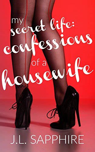 My Secret Life Confessions Of A Housewife Kindle Edition By Sapphire