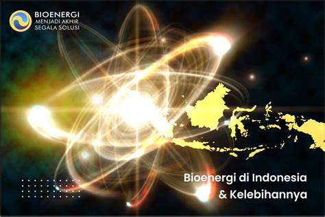 Kelebihan Bioenergi Di Indonesia Untuk Kualitas Hidup