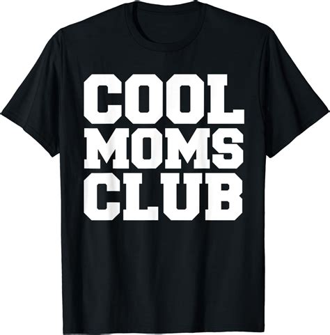 Cool Moms Club T Shirt Amazon De Fashion