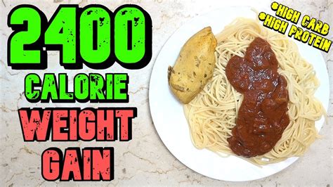 2400 Calorie Weight Gain Meal Plan High Carb High Protein Youtube