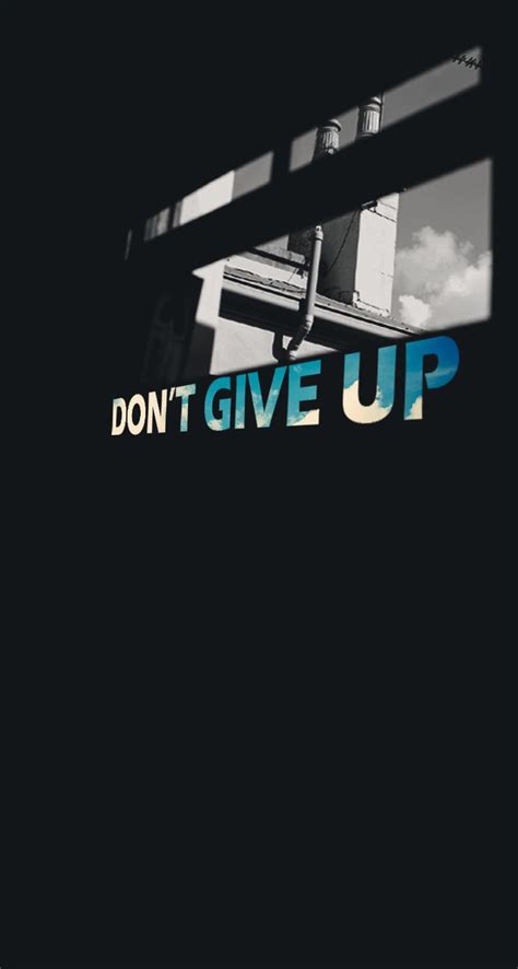 The official don't give up video. Don't Give Up Wallpaper 12 - 736x1377