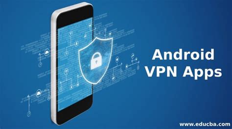 Android Vpn Apps List Of Top 17 Android Vpn Apps
