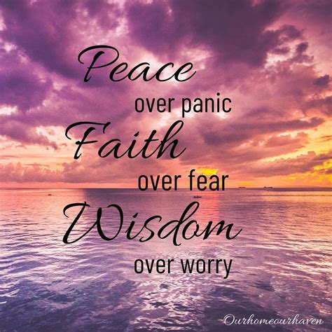 let your faith be bigger than your fears today i choose peace over panic faith over fear
