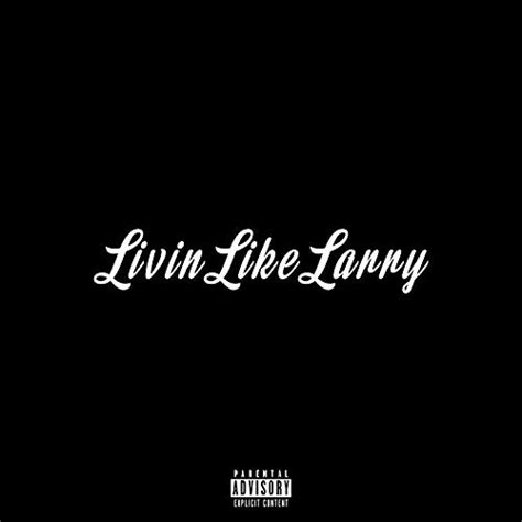 Play Livin Like Larry By Yung Milf Chaser On Amazon Music