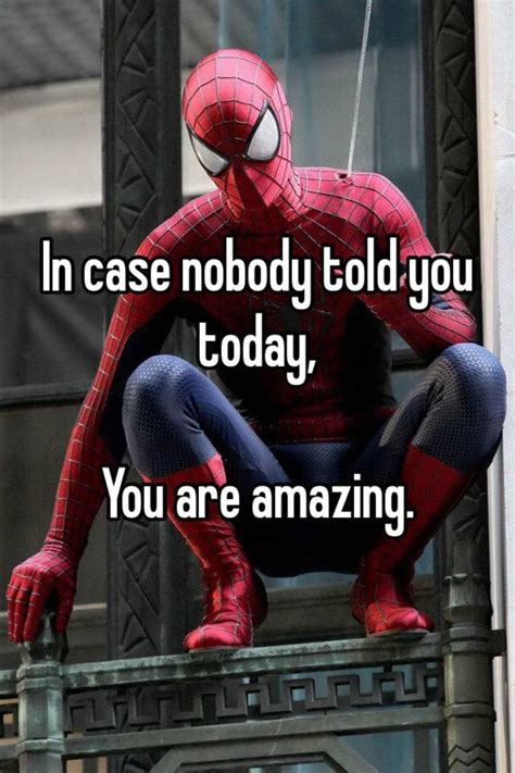 in case nobody told you today you are amazing