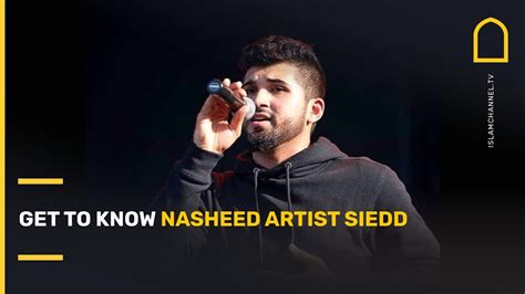 Getting To Know Nasheed Artist Siedd Youtube