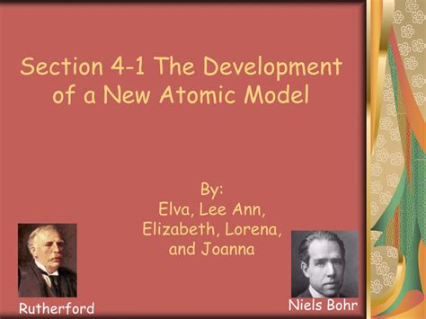Ppt Section 4 1 The Development Of A New Atomic Model Powerpoint