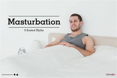 Masturbation 6 Busted Myths By Dr Bk Kushwah Lybrate