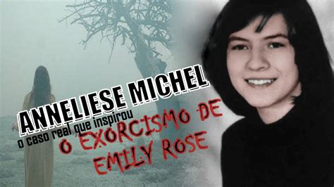 ANNELIESE MICHEL O Caso Real Que Inspirou O Filme O Exorcismo De Emily Rose YouTube