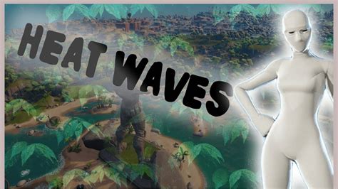 Heat Waves Fortnite Montage Youtube