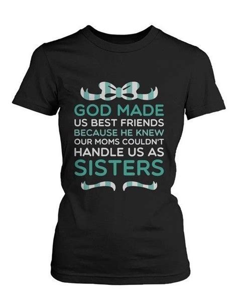 Cute Best Friend Shirts God Made Us Best Friends Bff Quote T Shirts