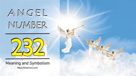 232 Angel Number Spiritual Meaning And Symbolism Of 232